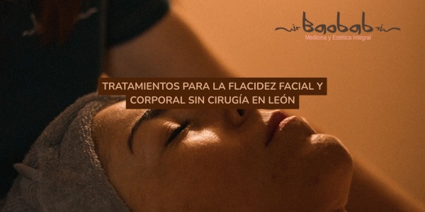 Tratamientos para la flacidez facial y corporal sin cirugía en León