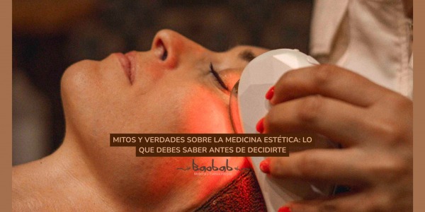 Mitos y verdades sobre la medicina estética: lo que debes saber antes de decidirte